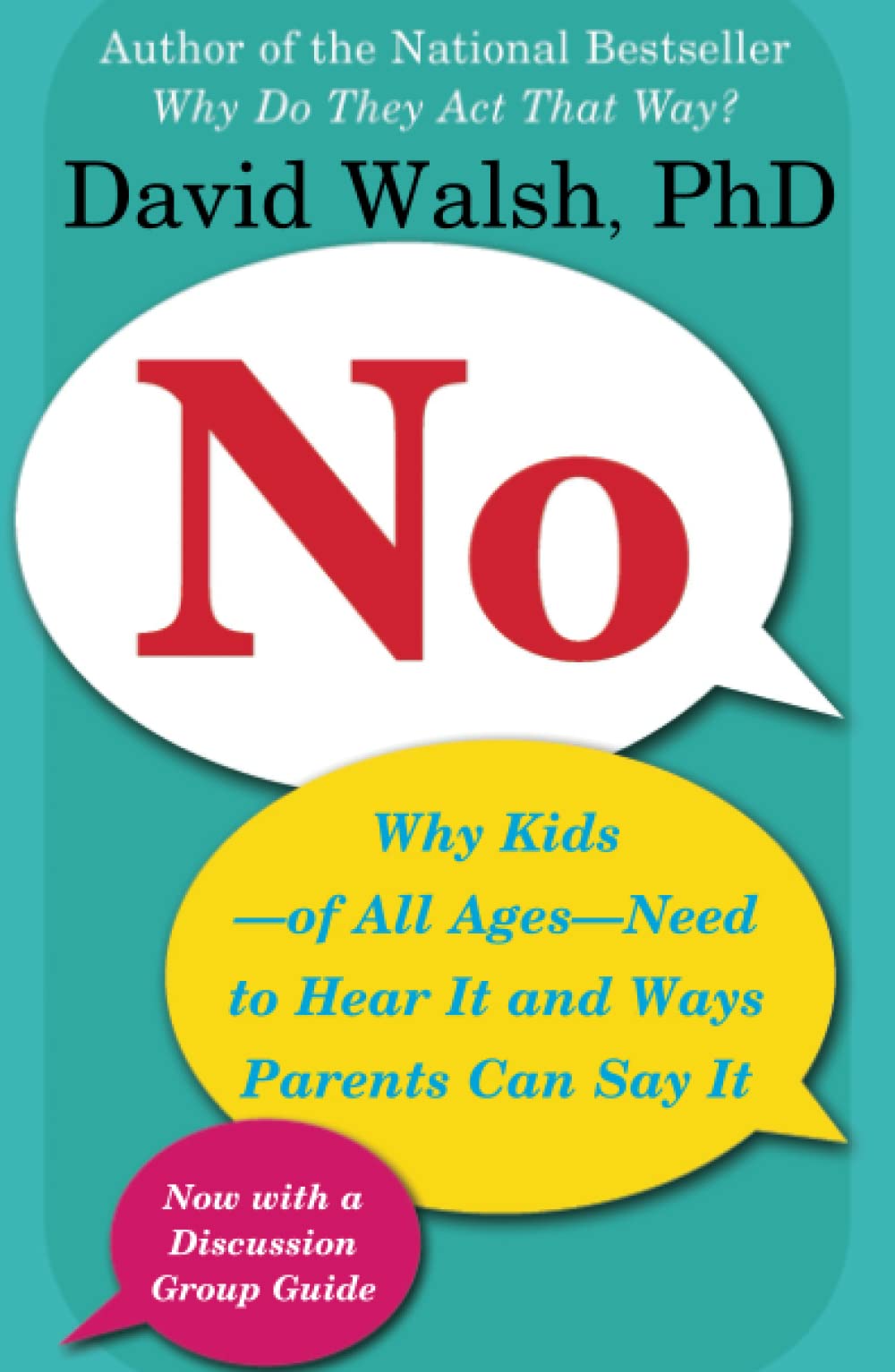No: Why kids of all ages need to hear it and ways parents can say it by David Walsh