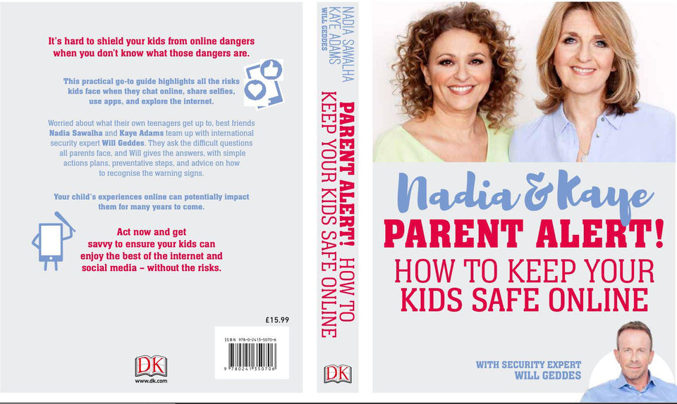Parent Alert!: How To Keep Your Kids Safe Online by Will Geddes, Nadia Sawalha, Kaye Adams