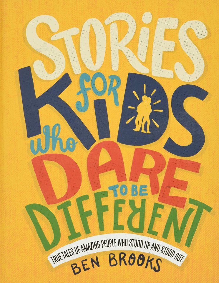 Stories for Kids Who Dare to be Different by Ben Brooks