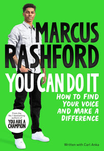 You Can Do It: How to Find Your Team and Make a Difference by Marcus Rashford & Carl Anka